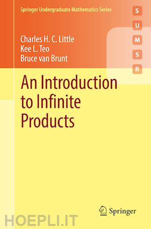 little charles h. c.; teo kee l.; van brunt bruce - an introduction to infinite products