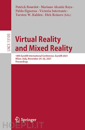 bourdot patrick (curatore); alcañiz raya mariano (curatore); figueroa pablo (curatore); interrante victoria (curatore); kuhlen torsten w. (curatore); reiners dirk (curatore) - virtual reality and mixed reality