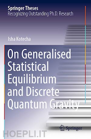 kotecha isha - on generalised statistical equilibrium and discrete quantum gravity