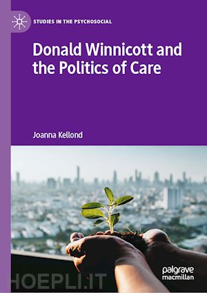 kellond joanna - donald winnicott and the politics of care