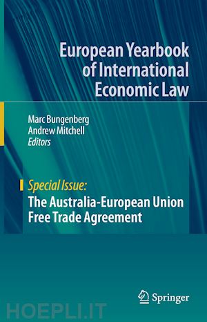 bungenberg marc (curatore); mitchell andrew (curatore) - the australia-european union free trade agreement