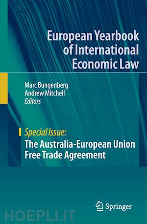 bungenberg marc (curatore); mitchell andrew (curatore) - the australia-european union free trade agreement