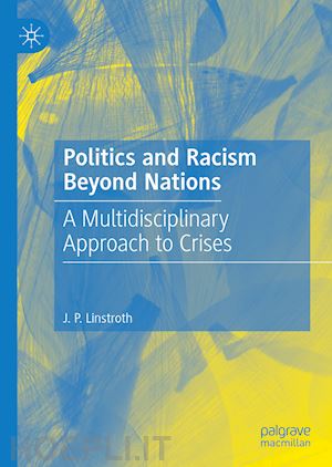 linstroth j. p. - politics and racism beyond nations