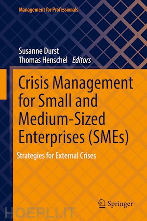 durst susanne (curatore); henschel thomas (curatore) - crisis management for small and medium-sized enterprises (smes)