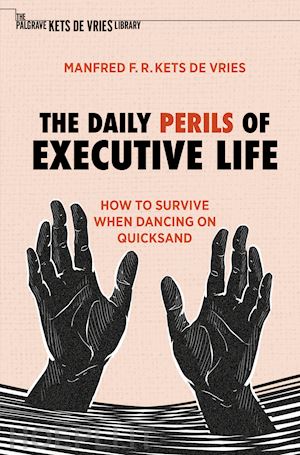 kets de vries manfred f. r. - the daily perils of executive life
