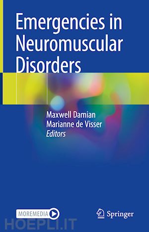 damian maxwell (curatore); de visser marianne (curatore) - emergencies in neuromuscular disorders