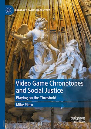 piero mike - video game chronotopes and social justice