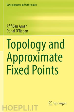 ben amar afif; o'regan donal - topology and approximate fixed points