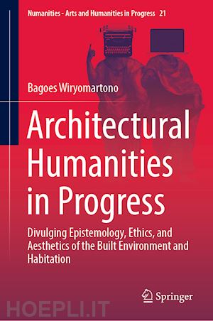 wiryomartono bagoes - architectural humanities in progress