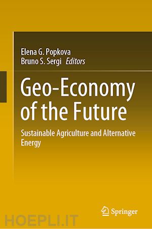 popkova elena g. (curatore); sergi bruno s. (curatore) - geo-economy of the future