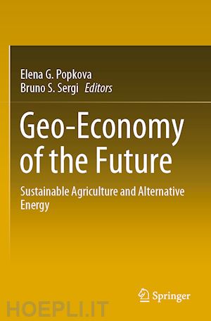 popkova elena g. (curatore); sergi bruno s. (curatore) - geo-economy of the future