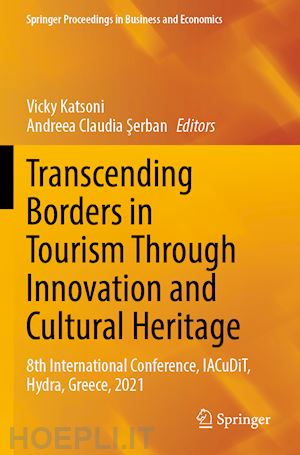 katsoni vicky (curatore); serban andreea claudia (curatore) - transcending borders in tourism through innovation and cultural heritage