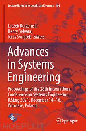 borzemski leszek (curatore); selvaraj henry (curatore); swiatek jerzy (curatore) - advances in systems engineering