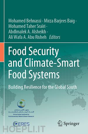 behnassi mohamed (curatore); baig mirza barjees (curatore); sraïri mohamed taher (curatore); alsheikh abdlmalek a. (curatore); abu risheh ali wafa a. (curatore) - food security and climate-smart food systems