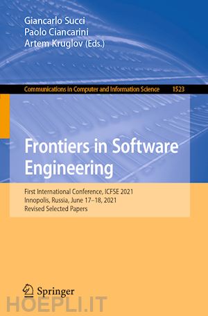 succi giancarlo (curatore); ciancarini paolo (curatore); kruglov artem (curatore) - frontiers in software engineering