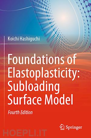 hashiguchi koichi - foundations of elastoplasticity: subloading surface model