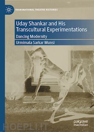 sarkar munsi urmimala - uday shankar and his transcultural experimentations