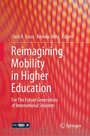 glass chris r. (curatore); bista krishna (curatore) - reimagining mobility in higher education