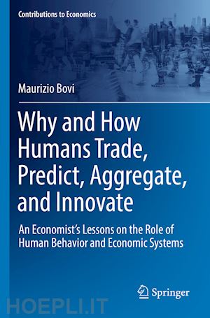 bovi maurizio - why and how humans trade, predict, aggregate, and innovate