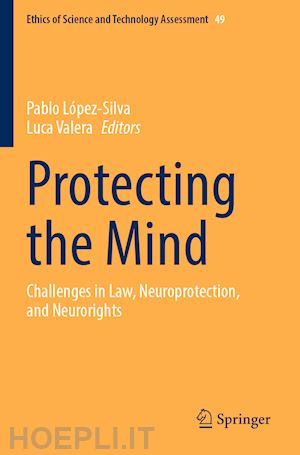 lópez-silva pablo (curatore); valera luca (curatore) - protecting the mind