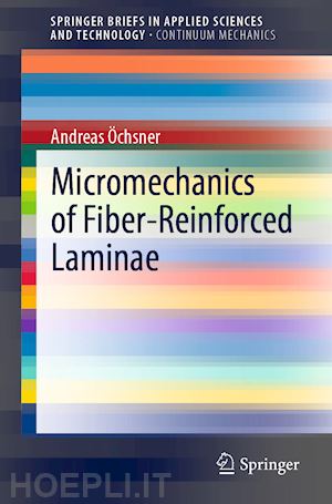 Öchsner andreas - micromechanics of fiber-reinforced laminae