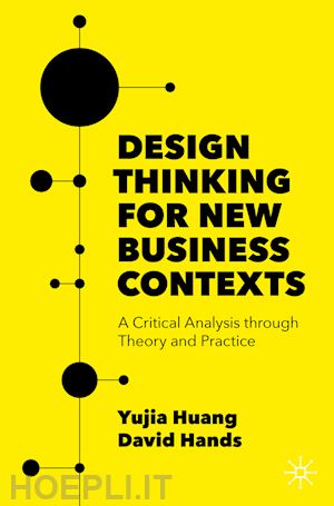 huang yujia; hands david - design thinking for new business contexts