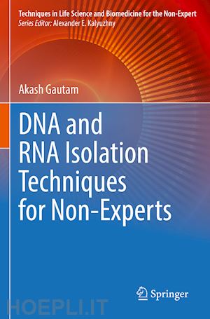 gautam akash - dna and rna isolation techniques for non-experts