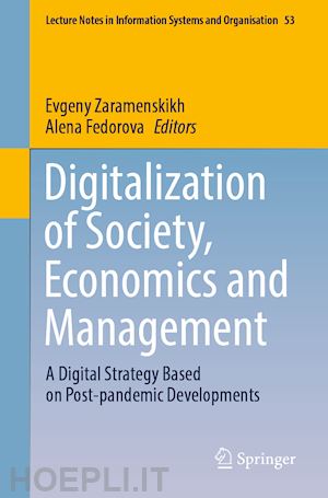 zaramenskikh evgeny (curatore); fedorova alena (curatore) - digitalization of society, economics and management