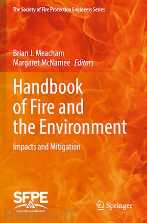 meacham brian j. (curatore); mcnamee margaret (curatore) - handbook of fire and the environment
