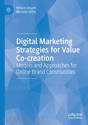 ozuem wilson; willis michelle - digital marketing strategies for value co-creation