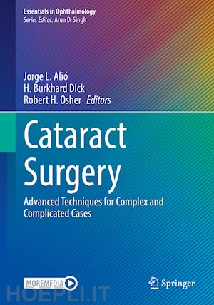 alió jorge l. (curatore); dick h. burkhard (curatore); osher robert h. (curatore) - cataract surgery