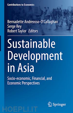 andreosso-o'callaghan bernadette (curatore); rey serge (curatore); taylor robert (curatore) - sustainable development in asia