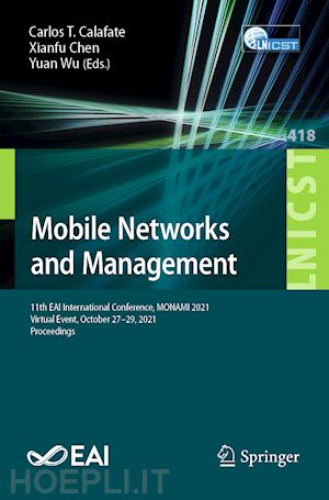 calafate carlos t. (curatore); chen xianfu (curatore); wu yuan (curatore) - mobile networks and management