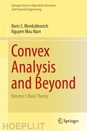mordukhovich boris s.; mau nam nguyen - convex analysis and beyond