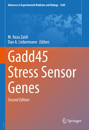 zaidi m. raza (curatore); liebermann dan a. (curatore) - gadd45 stress sensor genes