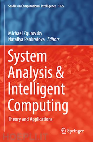 zgurovsky michael (curatore); pankratova nataliya (curatore) - system analysis & intelligent computing