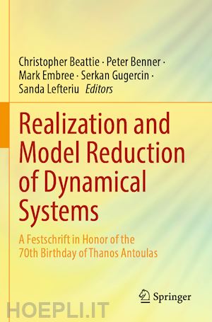 beattie christopher (curatore); benner peter (curatore); embree mark (curatore); gugercin serkan (curatore); lefteriu sanda (curatore) - realization and model reduction of dynamical systems