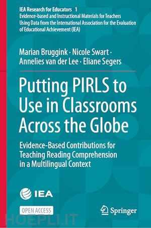 bruggink marian; swart nicole; van der lee annelies; segers eliane - putting pirls to use in classrooms across the globe