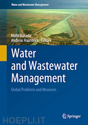 bahadir müfit (curatore); haarstrick andreas (curatore) - water and wastewater management