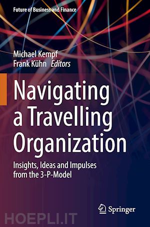 kempf michael (curatore); kühn frank (curatore) - navigating a travelling organization