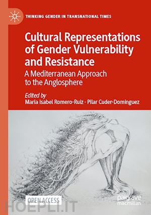 romero-ruiz maria isabel (curatore); cuder-domínguez pilar (curatore) - cultural representations of gender vulnerability and resistance