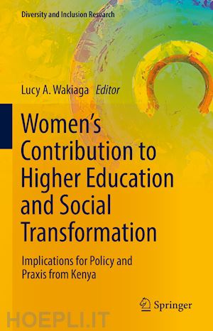 wakiaga lucy a. (curatore) - women’s contribution to higher education and social transformation