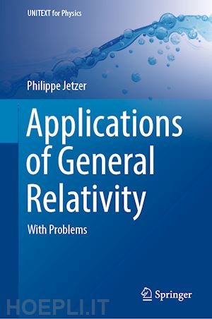 jetzer philippe - applications of general relativity