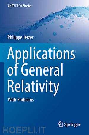 jetzer philippe - applications of general relativity