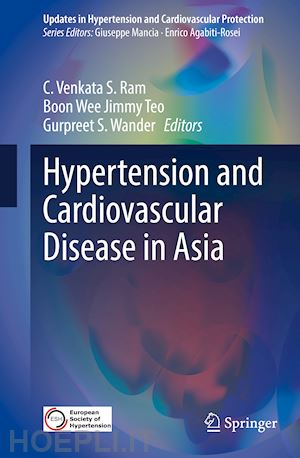 ram c. venkata s. (curatore); teo boon wee jimmy (curatore); wander gurpreet s. (curatore) - hypertension and cardiovascular disease in asia