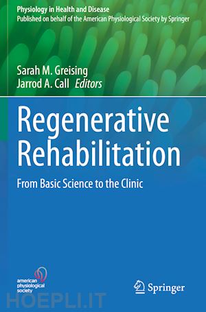 greising sarah m. (curatore); call jarrod a. (curatore) - regenerative rehabilitation