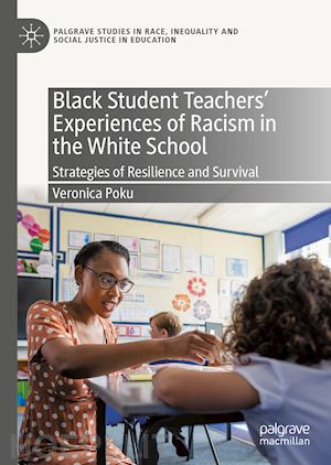 poku veronica - black student teachers' experiences of racism in the white school