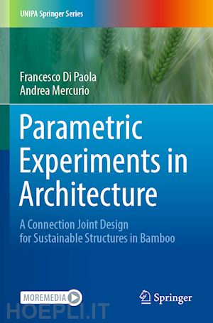 di paola francesco; mercurio andrea - parametric experiments in architecture