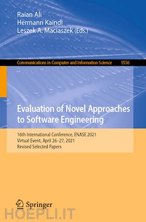 ali raian (curatore); kaindl hermann (curatore); maciaszek leszek a. (curatore) - evaluation of novel approaches to software engineering