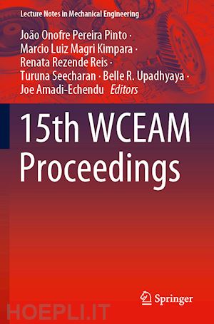 pinto joão onofre pereira (curatore); kimpara marcio luiz magri (curatore); reis renata rezende (curatore); seecharan turuna (curatore); upadhyaya belle r. (curatore); amadi-echendu joe (curatore) - 15th wceam proceedings